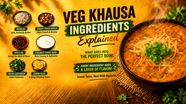 Veg Khausa Ingredients Explained | What Goes Into the Perfect Bowl